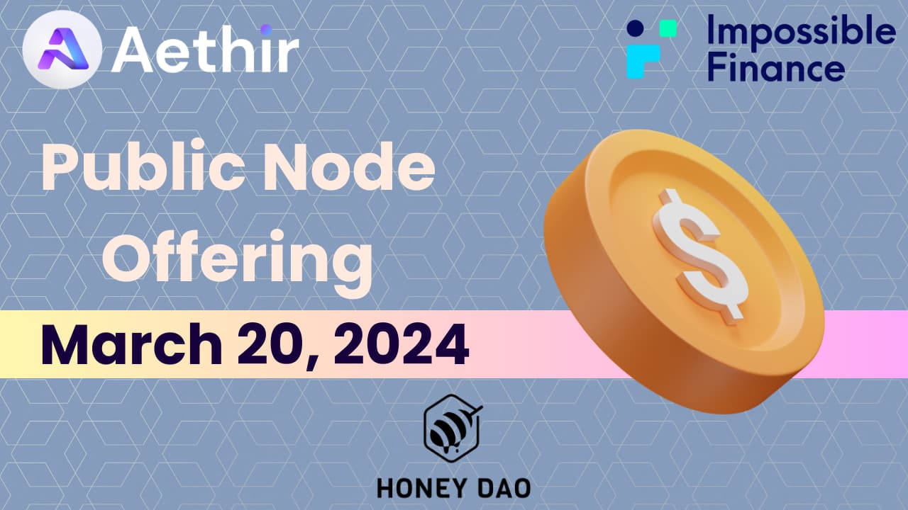 Aethir Announces Initial Node Offering with HoneyDAO Collaboration
