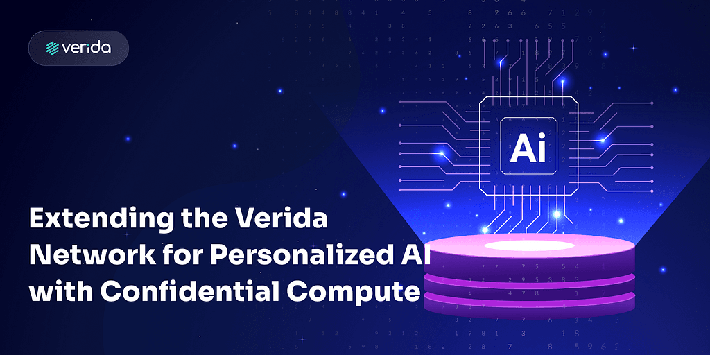 Verida Network Enhances Privacy-Preserving AI Capabilities