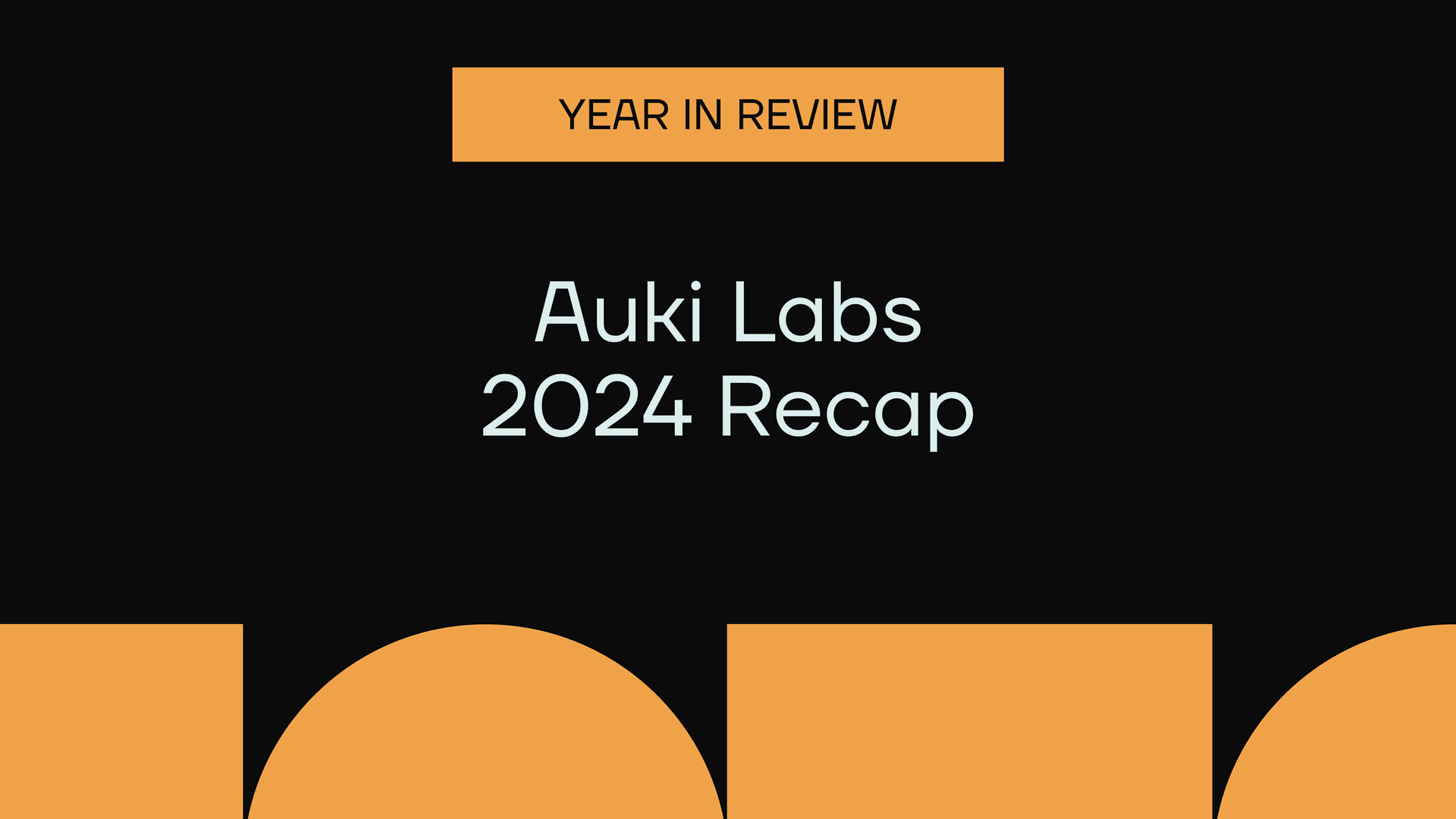 Recap of Auki-Network's 2024 Achievements