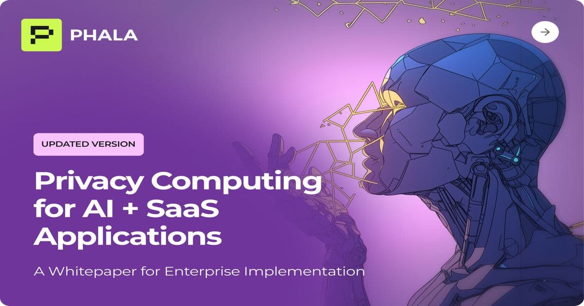 Unlocking Competitive Advantage Through Privacy Computing with Phala Network