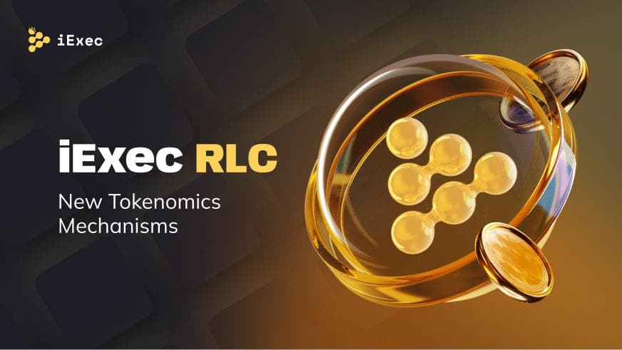 iExec Introduces New Mechanisms to Boost Circulation and Utility of RLC Token