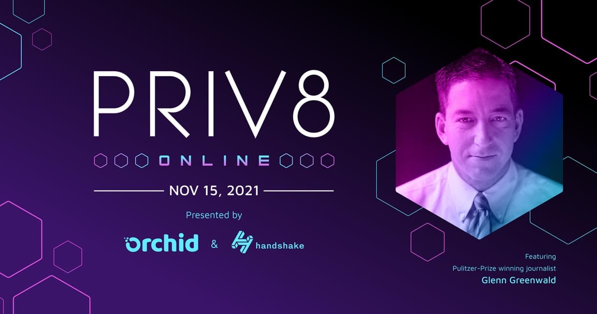 Orchid Announces Renowned Journalist Glenn Greenwald as Speaker for Priv8 Online Summit