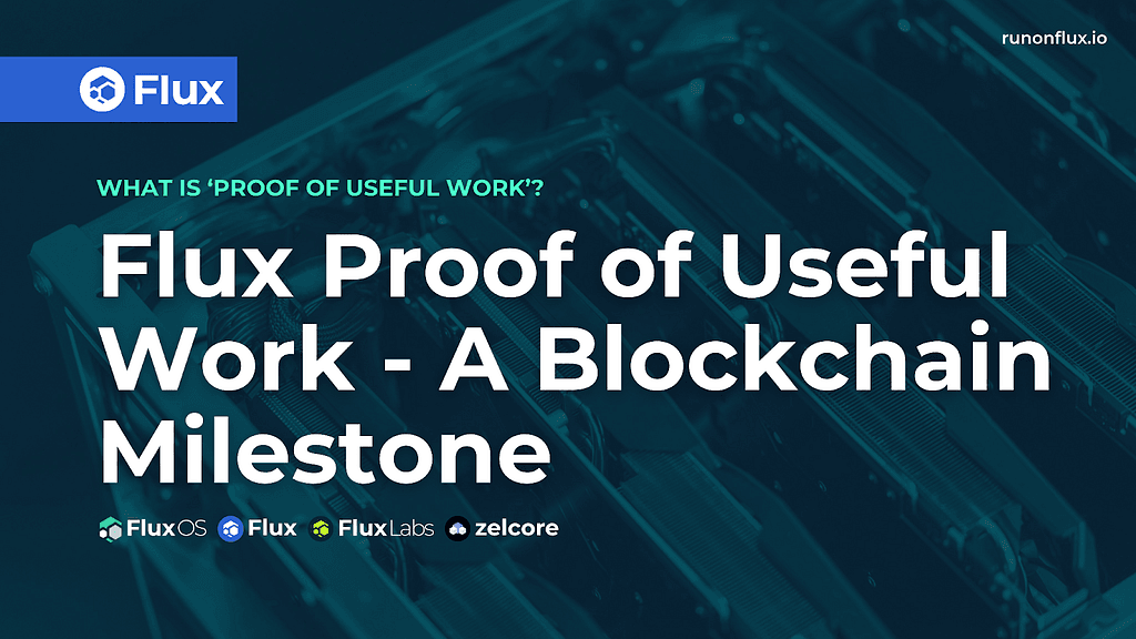 Flux's Proof of Useful Work Revolutionizes Cloud and AI Infrastructure