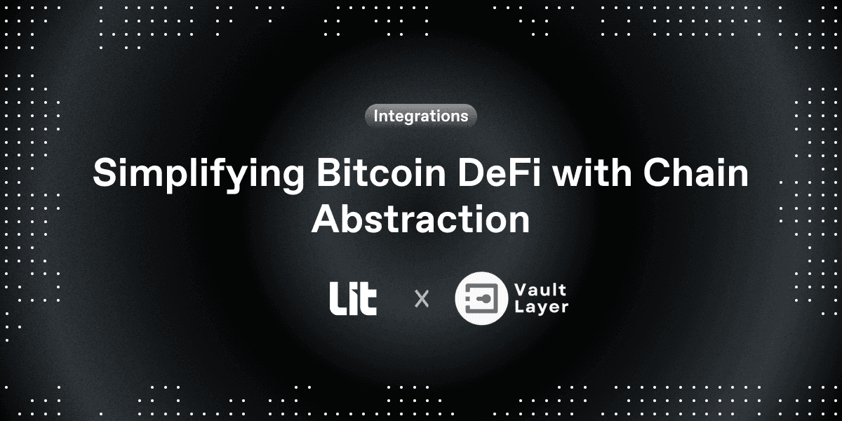 VaultLayer Revolutionizes Bitcoin DeFi with Lit Protocol Integration